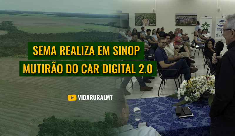 SEMA REALIZA MUTIRÃO PARA REGULARIZAÇÃO EM 17 MUNICÍPIOS DE MT